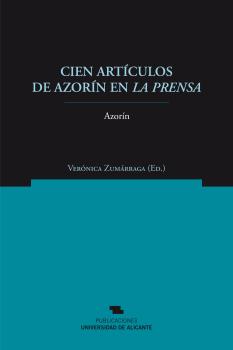 CIEN ARTICULOS DE AZORIN EN LA PRENSA