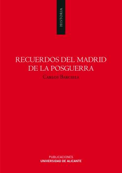 RECUERDOS DEL MADRID DE LA POSGUERRA