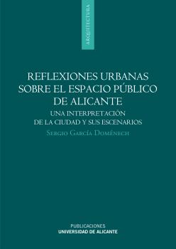 REFLEXIONES URBANAS SOBRE EL ESPACIO PÚBLICO DE ALICANTE