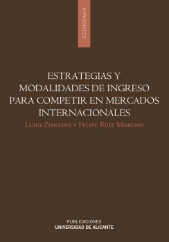 ESTRATEGIAS Y MODALIDADES DE INGRESO PARA COMPETIR EN MERCADOS INTERNACIONALES