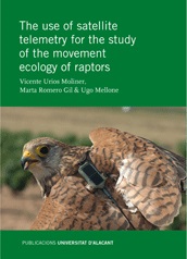 THE USE OF SATELLITE TELEMETRY FOR THE STUDY OF THE MOVEMENT ECOLOGY OF RAPTORS