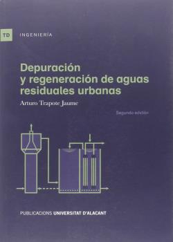 DEPURACIÓN Y REGENERACIÓN DE AGUAS RESIDUALES U...