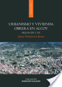 URBANISMO Y VIVIENDA OBRERA EN ALCOY