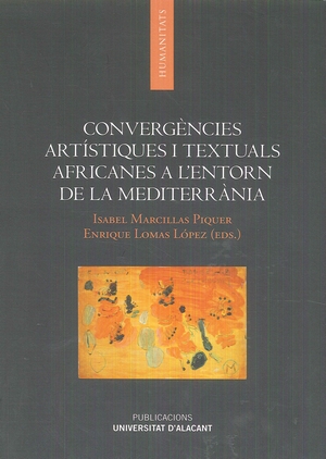 CONVERGÈNCIES ARTÍSTIQUES I TEXTUALS AFRICANES A L'ENTORN DE LA MEDITERRÀNIA