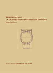 ANDREA PALLADIO. LA ARQUITECTURA DIBUJADA EN LO...