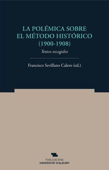 LA POLÉMICA SOBRE EL MÉTODO HISTÓRICO (1900-1908)