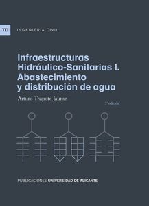 INFRAESTRUCTURAS HIDRÁULICO-SANITARIAS I. ABASTECIMIENTO Y DISTRIBUCIÓN DE AGUA 3 ª EDICION