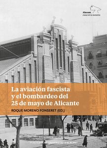 LA AVIACIÓN FASCISTA Y EL BOMBARDEO DEL 25 MAYO...