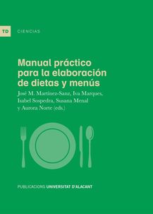 MANUAL PRÁCTICO PARA LA ELABORACIÓN DE DIETAS Y MENÚS