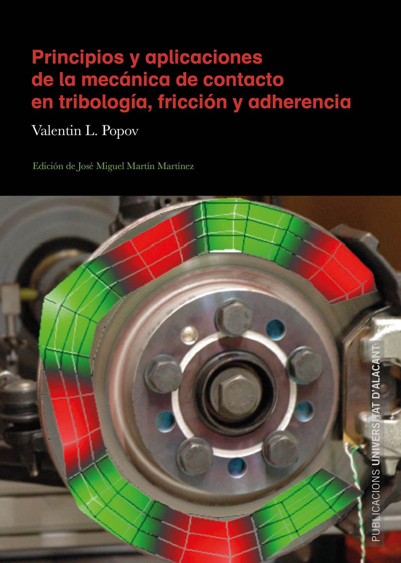 PRINCIPIOS Y APLICACIONES DE LA MECÁNICA DE CONTACTO EN TRIBOLOGÍA, FRICCIÓN Y ADHERENCIA