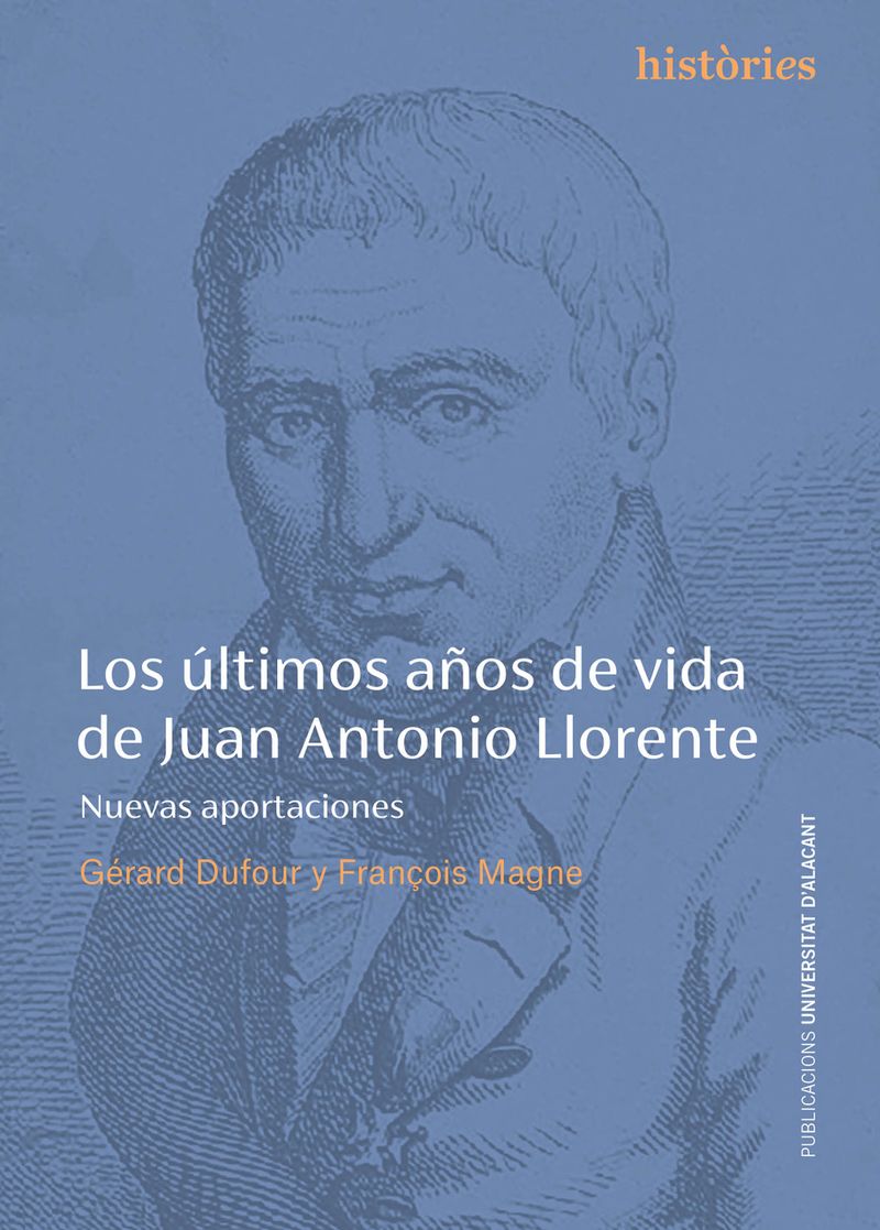 LOS ÚLTIMOS AÑOS DE VIDA DE JUAN ANTONIO LLORENTE