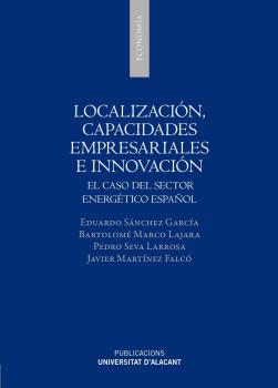 LOCALIZACIÓN, CAPACIDADES EMPRESARIALES E INNOVACIÓN