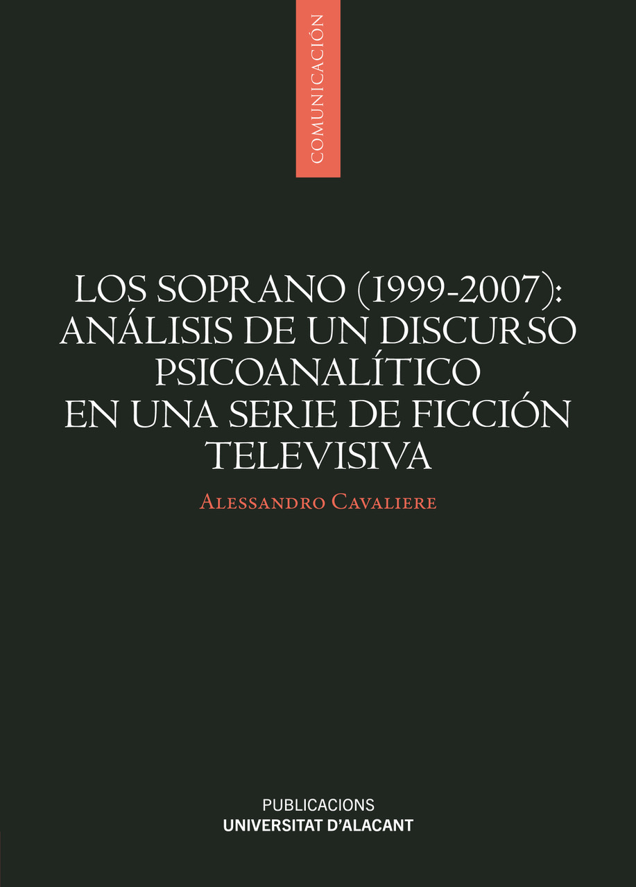 LOS SOPRANO (1999-2007): ANÁLISIS DE UN DISCURSO PSICOANALÍTICO EN UNA SERIE DE FICCIÓN TELEVISIVA