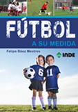 FUTBOL A SU MEDIDA