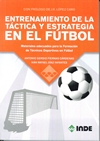 ENTRENAMIENTO DE LA TÁCTICA Y ESTRATEGIA EN EL FÚTBOL