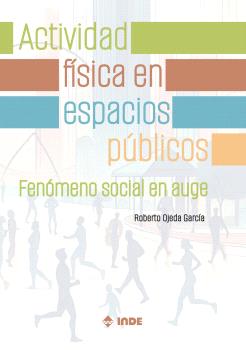 ACTIVIDAD FÍSICA EN ESPACIOS PÚBLICOS