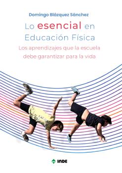 LO ESENCIAL EN EDUCACIÓN FÍSICA