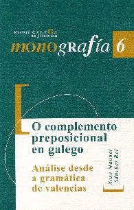 O COMPLEMENTO PREPOSICIONAL EN GALEGO. ANÁLISE DESDE A GRAMÁTICA DE VALENCIAS