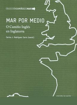 MAR POR MEDIO. O CAMIÑO INGLÉS EN INGLATERRA