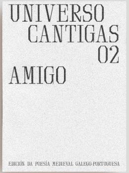 UNIVERSO CANTIGAS 02. AMIGO