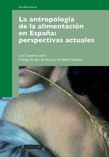 LA ANTROPOLOGÍA DE LA ALIMENTACIÓN EN ESPAÑA: PERSPECTIVAS ACTUALES