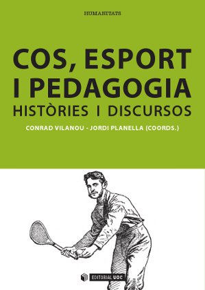 COS, ESPORT I PEDAGOGIA: HISTÒRIES I DISCURSOS