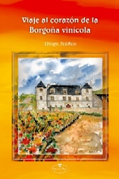 VIAJE AL CORAZON DE LA BORGOÑA VINICOLA