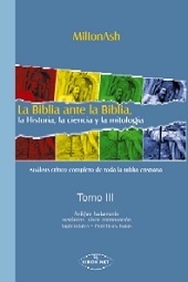 BIBLIA ANTE LA BIBLIA TOMO III LA