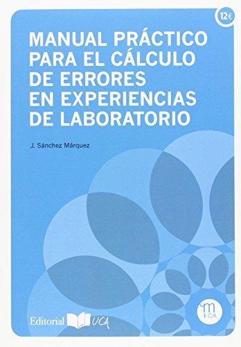 MANUAL PRÁCTICO PARA EL CÁLCULO DE ERRORES EN EXPERIENCIAS DE LABORATORIO