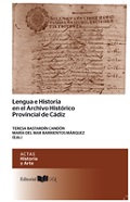 LENGUA E HISTORIA EN EL ARCHIVO HISTÓRICO PROVINCIAL DE CÁDIZ