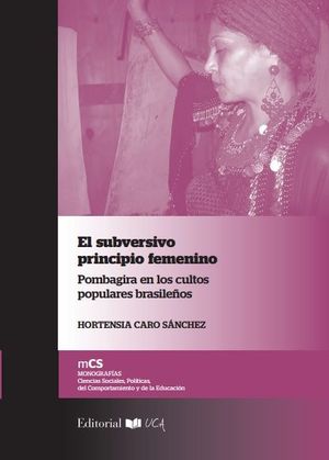 EL SUVERSIVO PRINCIPIO FEMENINO. POMBAGIRA EN LOS CULTOS POPULARES BRASILEÑOS