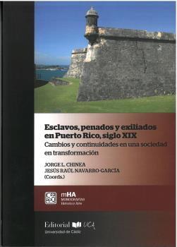 ESCLAVOS, PENADOS Y EXILIADOS EN PUERTO RICO, S...