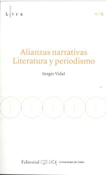 ALIANZAS NARRATIVAS LITERATURA Y PERIODISMO