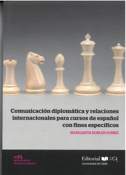 COMUNICACIÓN DIPLOMÁTICA Y RELACIONES INTERNACIONALES PARA CURSOS DE ESPAÑOL CON FINES ESPECÍFICOS.