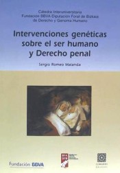 INTERVENCIONES GENÉTICAS SOBRE EL SER HUMANO Y DERECHO PENAL