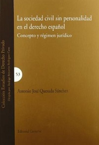 LA SOCIEDAD CIVIL SIN PERSONALIDAD EN EL DERECHO ESPAÑOL