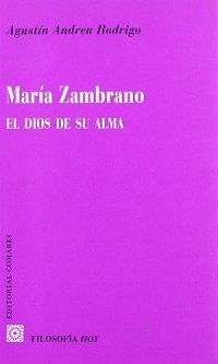 MARIA ZAMBRANO: EL DIOS DE SU ALMA