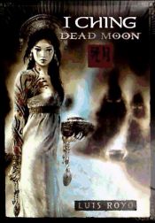 DEAD MOON BARAJA I CHING LUIS ROYO