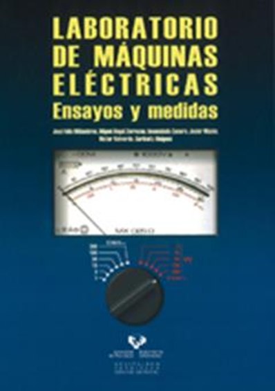 Laboratorio de máquinas eléctricas. Ensayos y medidas