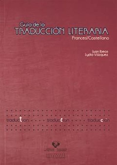 Guía de la traducción literaria francés / castellano