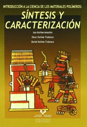 Introducción a la ciencia de los materiales polímeros. Síntesis y caracterización