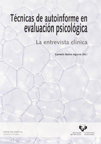 Técnicas de autoinforme en evaluación psicológica. La entrevista clínica