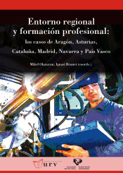 Entorno regional y formación profesional. Los casos de Aragón, Asturias, Cataluña, Madrid, Navarra y el País Vasco