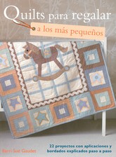 QUILTS PARA REGALAR A LOS MAS PEQUEÑOS