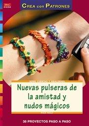 NUEVAS PULSERAS DE LA AMISTAD Y NUDOS MAGICOS