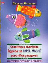 CREATIVAS Y DIVERTIDAS FIGURAS DE PAPEL MACHE