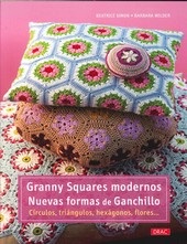 GRANNY SQUARES MODERNOS. NUEVAS FORMAS DE GANCHILLO