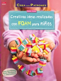 CREATIVAS IDEAS REALIZADAS CON FOAM PARA NIÑAS