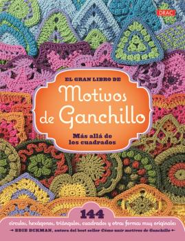 EL GRAN LIBRO DE LOS MOTIVOS DE GANCHILLO. MAS ...