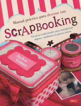 MANUAL PRACTICO PARA DECORAR CON SCRAPBOOKING